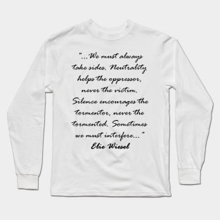 Sometimes we must interfere - Elie Wiesel - Dark Text Long Sleeve T-Shirt